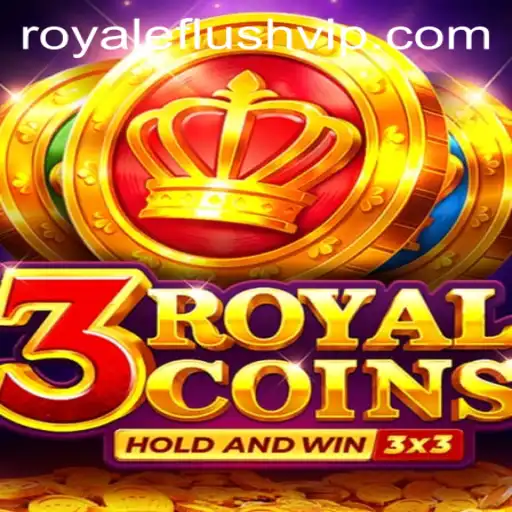 The Exciting World of 3royalcoins: A Deep Dive into ROYALE FLUSH