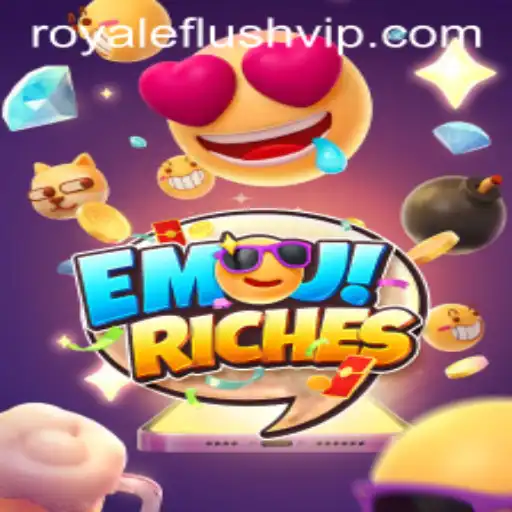 Exploring the Exciting World of EmojiRiches and the Alluring ROYALE FLUSH