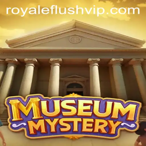 Unraveling the Intrigue of MuseumMystery with a Royale Flush
