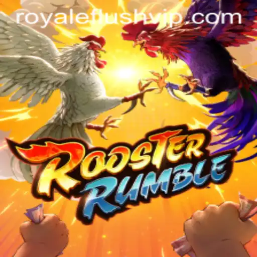 RoosterRumble: A Thrilling Dive into the World of ROYALE FLUSH Gaming