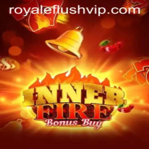 Mastering InnerFireBonusBuy: Unleashing the Power of the Royale Flush