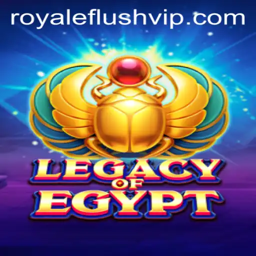 Legacy of Egypt: Unveiling the Secrets of ROYALE FLUSH